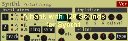 A bank with 128 Sounds
for Synth1
